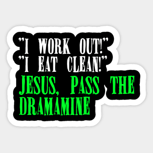 Jesus, Pass the Dramamine Sticker